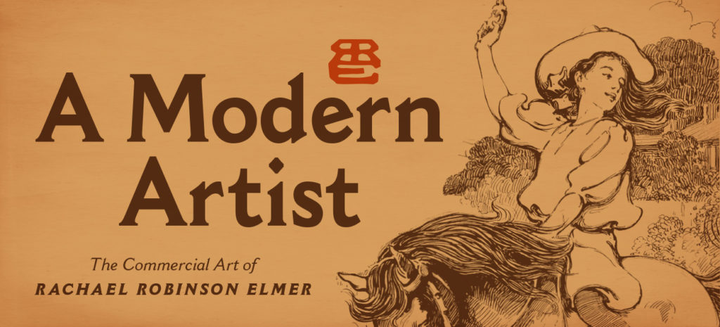 A Modern Artist: The Commercial Art of Rachael Robinson Elmer