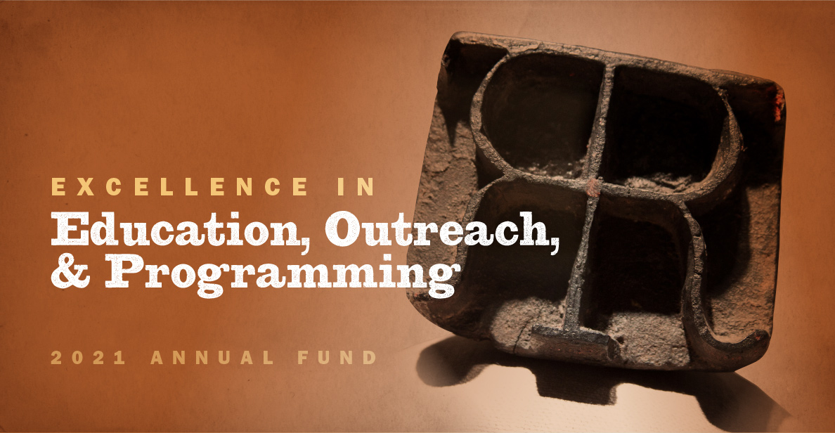 2021 Annual Fund — Excellence in Education, Outreach, & Programming