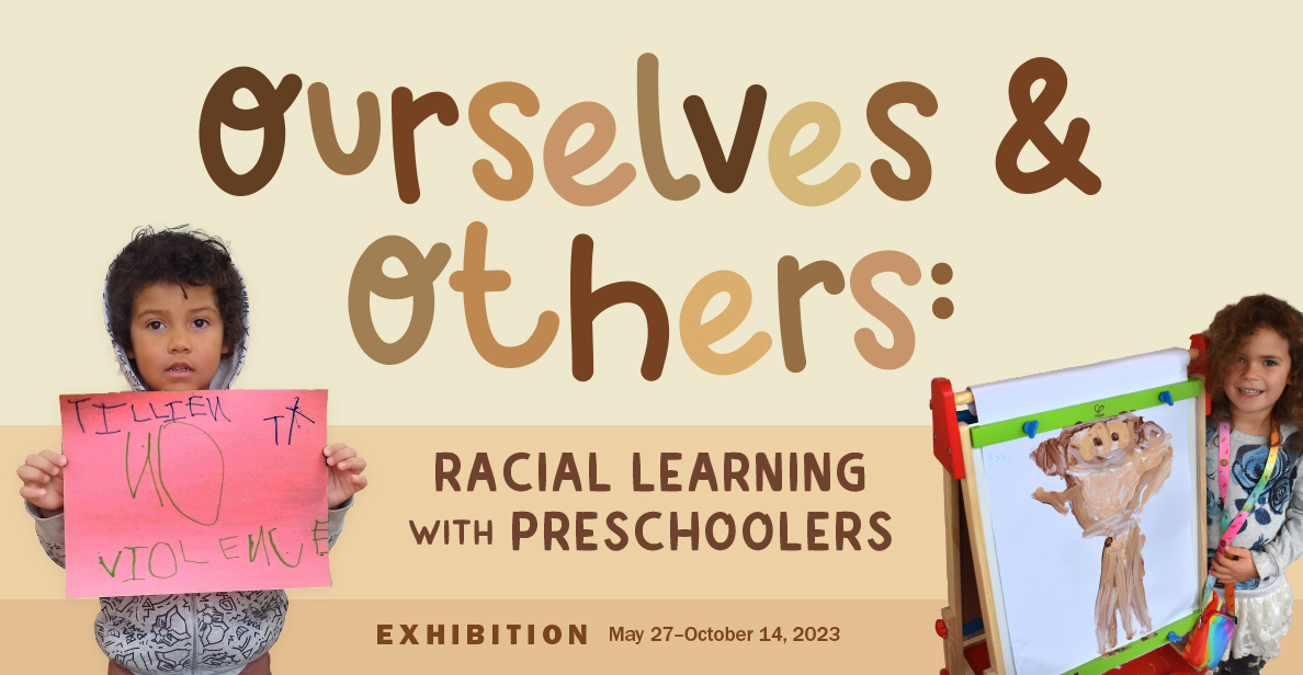 Ourselves & Others: Racial Learning with Preschoolers